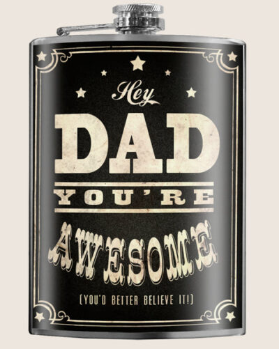 Dad You're Awesome! - Flask - LIMITED EDTION