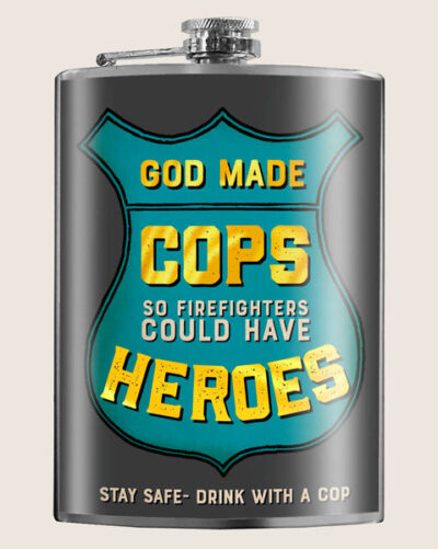 God Made Cops So Firefighters Could Have Heroes - Police Officer, Father's Day, Golfers - 8oz Stainless Steel Flask - comes in a gift box - by...