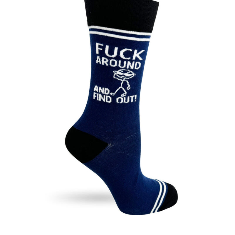 Fuck Around and Find Out - Hey Now Unisex Crew Socks